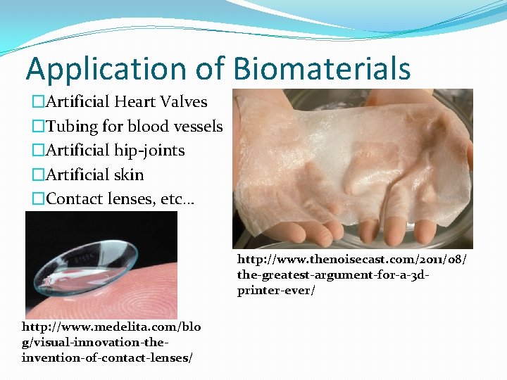 Characteristics of Biomaterials What is a Biomaterial A