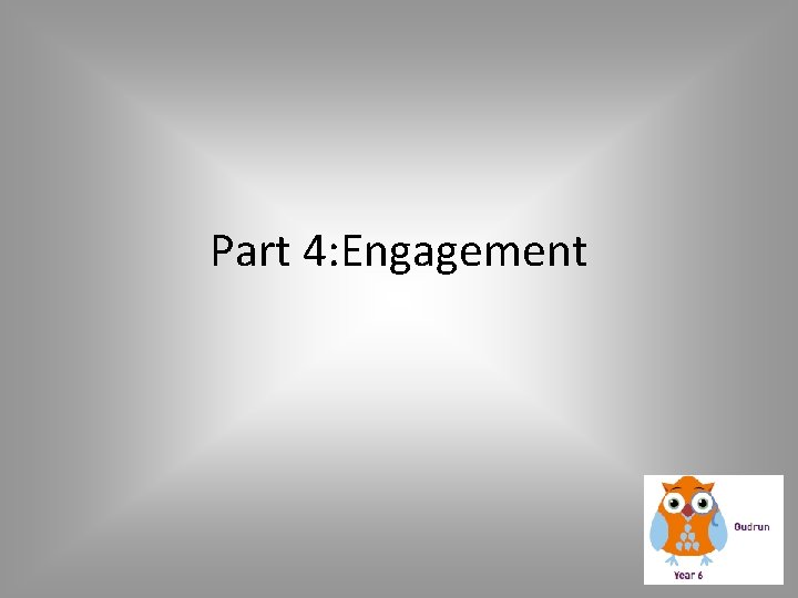 Part 4: Engagement 