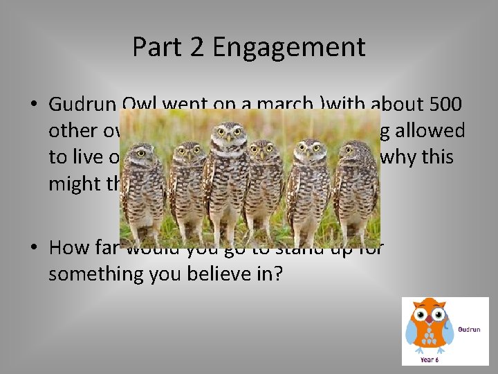 Part 2 Engagement • Gudrun Owl went on a march )with about 500 other