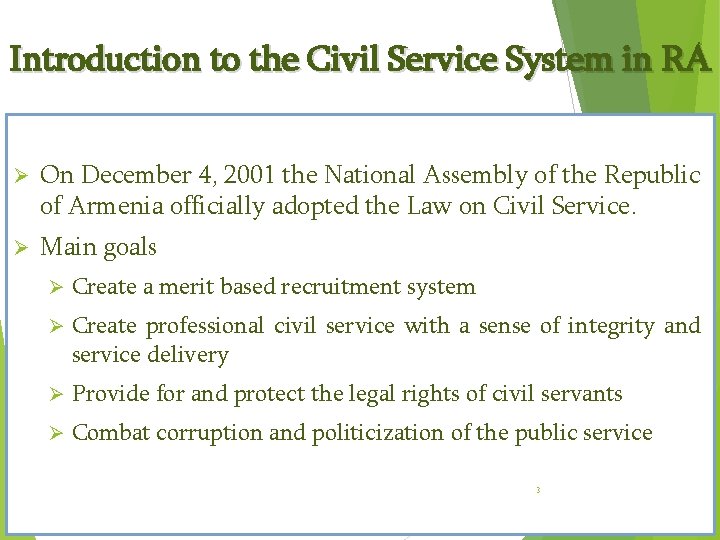 Introduction to the Civil Service System in RA Ø On December 4, 2001 the