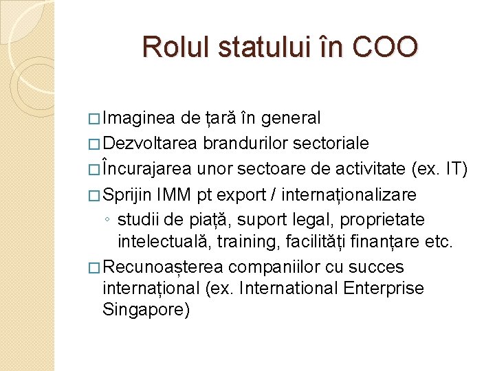 Rolul statului în COO � Imaginea de țară în general � Dezvoltarea brandurilor sectoriale