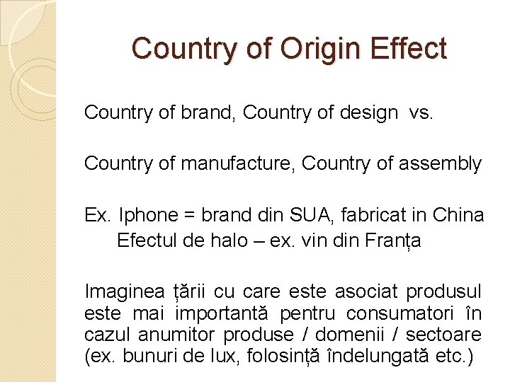 Country of Origin Effect Country of brand, Country of design vs. Country of manufacture,