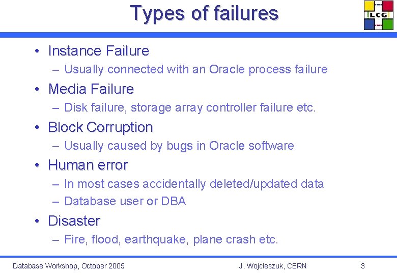 Types of failures • Instance Failure – Usually connected with an Oracle process failure