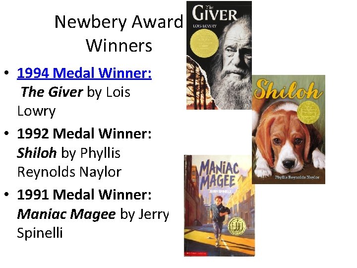 Newbery Award Winners • 1994 Medal Winner: The Giver by Lois Lowry • 1992