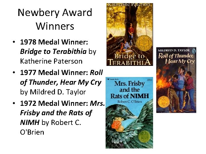 Newbery Award Winners • 1978 Medal Winner: Bridge to Terabithia by Katherine Paterson •