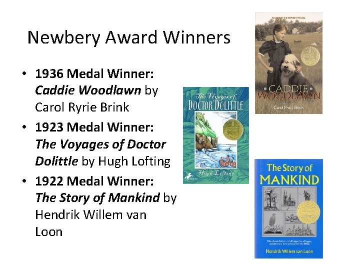 Newbery Award Winners • 1936 Medal Winner: Caddie Woodlawn by Carol Ryrie Brink •