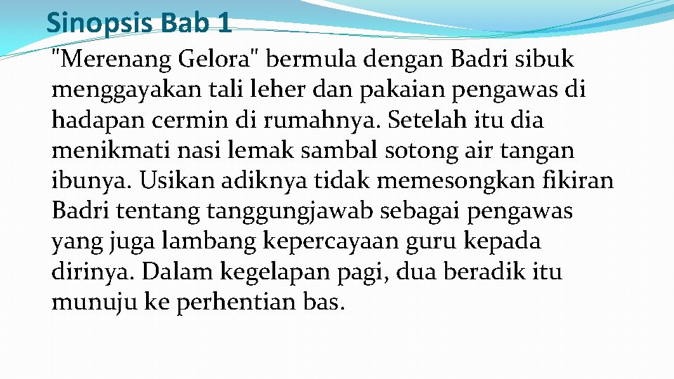 Sinopsis Bab 1 "Merenang Gelora" bermula dengan Badri sibuk menggayakan tali leher dan pakaian