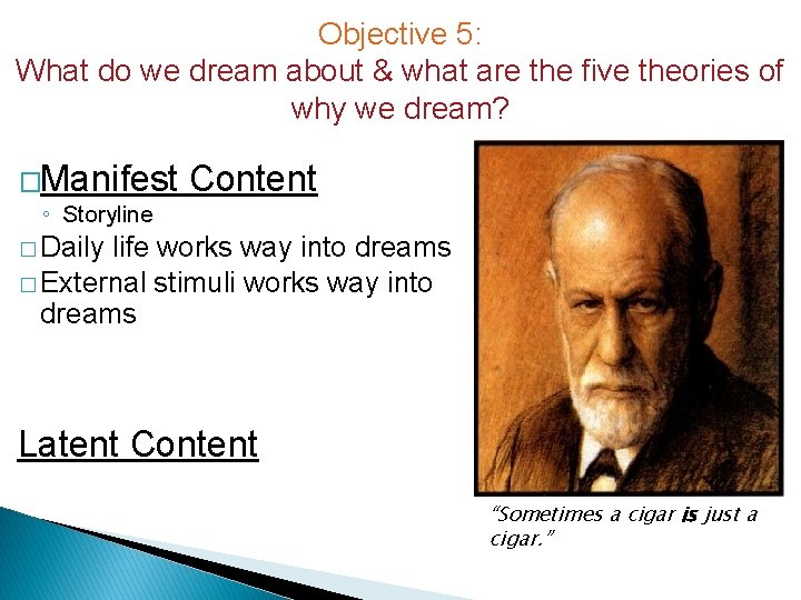 Objective 5: What do we dream about & what are the five theories of