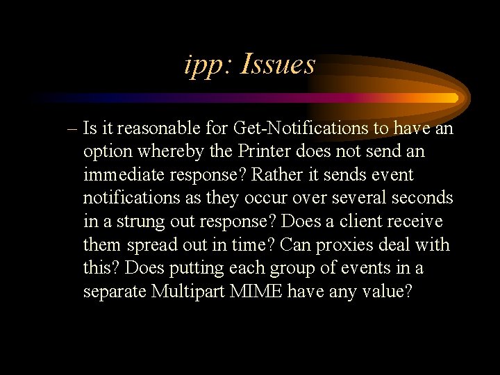 ipp: Issues – Is it reasonable for Get-Notifications to have an option whereby the