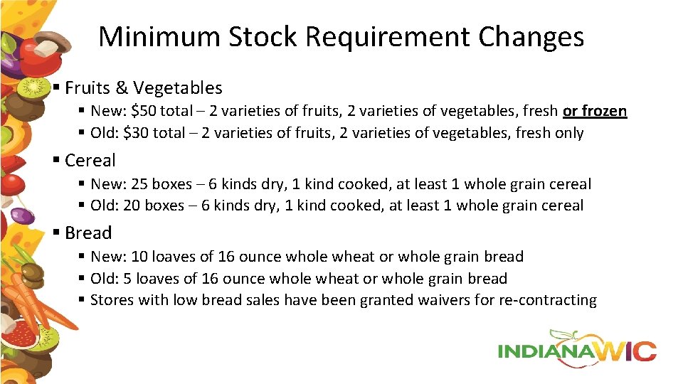 Minimum Stock Requirement Changes § Fruits & Vegetables § New: $50 total – 2