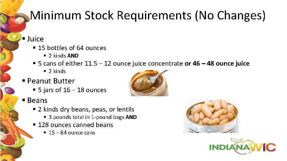 Minimum Stock Requirements (No Changes) § Juice § 15 bottles of 64 ounces §