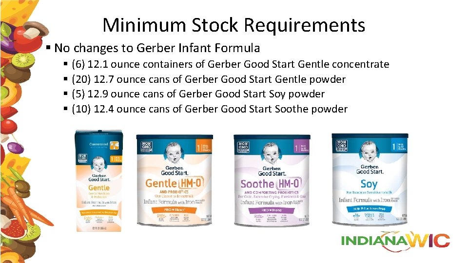 Minimum Stock Requirements § No changes to Gerber Infant Formula § (6) 12. 1