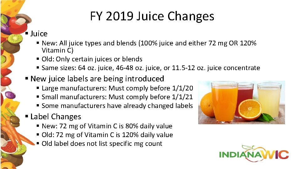 FY 2019 Juice Changes § Juice § New: All juice types and blends (100%