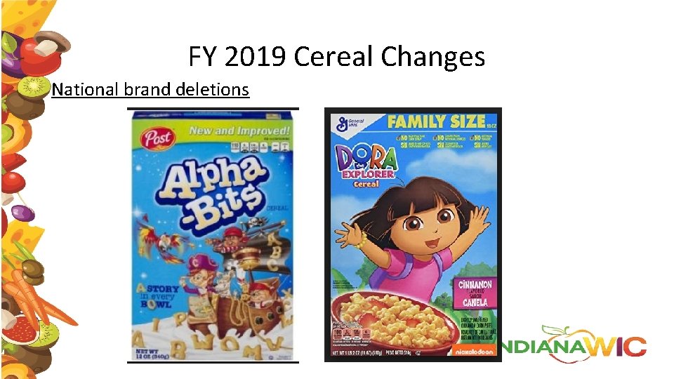 FY 2019 Cereal Changes National brand deletions 