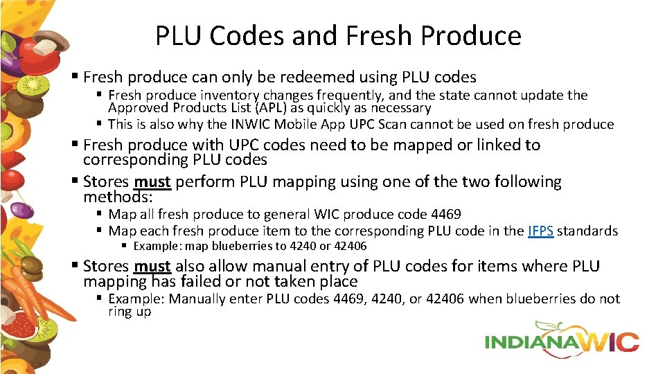 PLU Codes and Fresh Produce § Fresh produce can only be redeemed using PLU