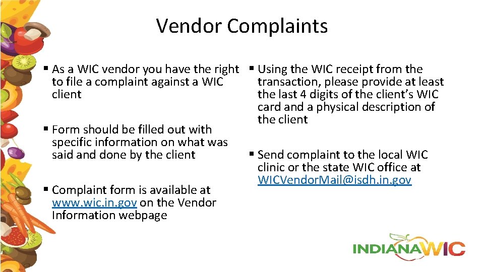 Vendor Complaints § As a WIC vendor you have the right § Using the