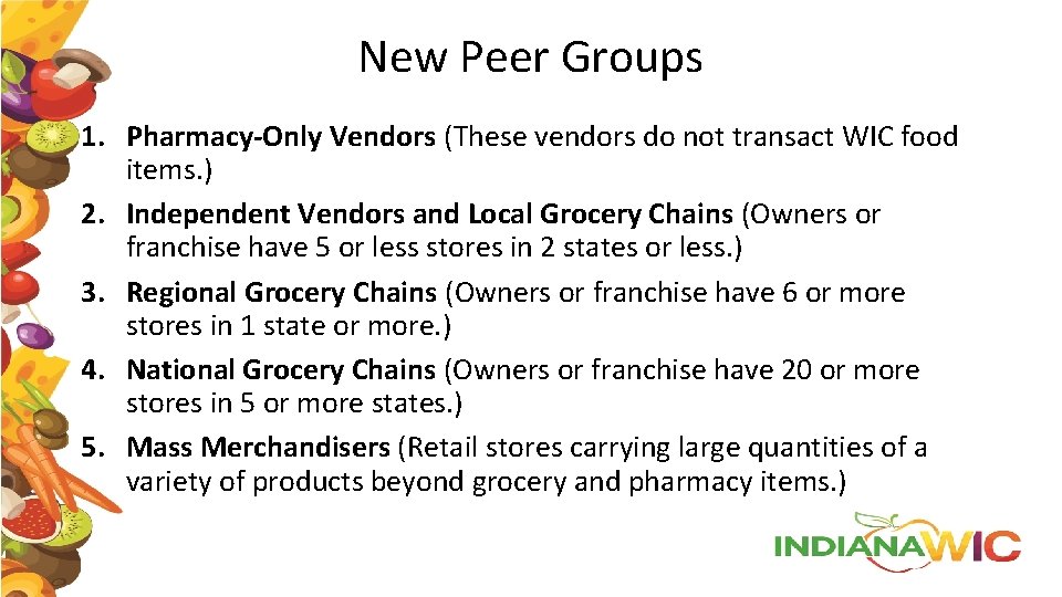 New Peer Groups 1. Pharmacy-Only Vendors (These vendors do not transact WIC food items.