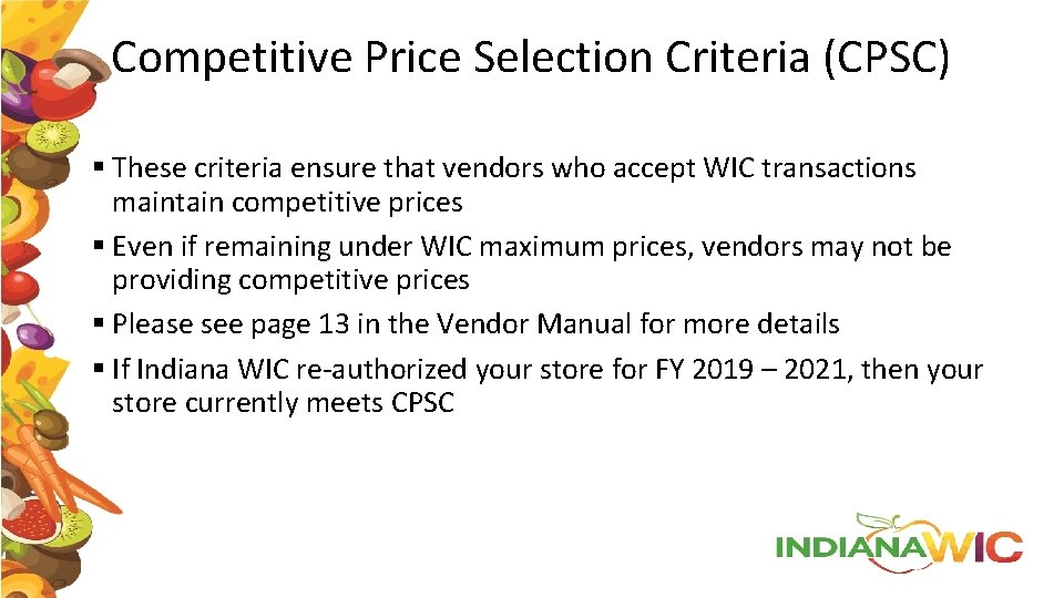 Competitive Price Selection Criteria (CPSC) § These criteria ensure that vendors who accept WIC