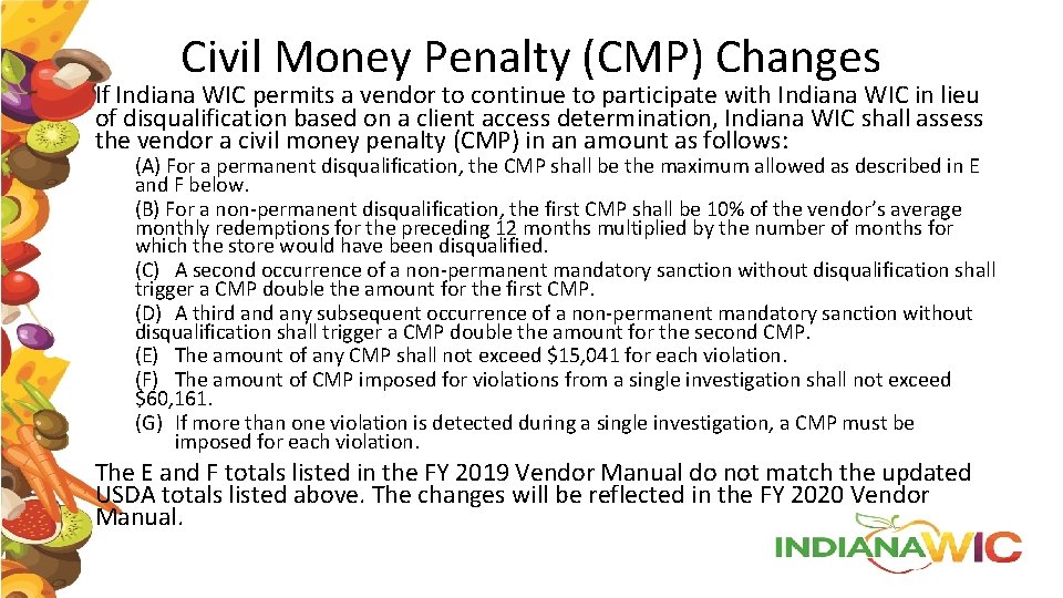 Civil Money Penalty (CMP) Changes If Indiana WIC permits a vendor to continue to