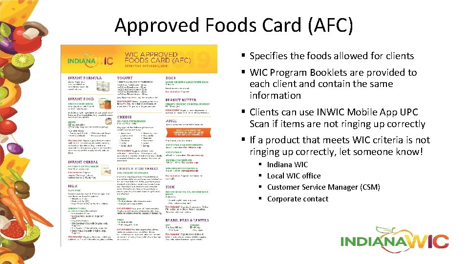 Approved Foods Card (AFC) § Specifies the foods allowed for clients § WIC Program