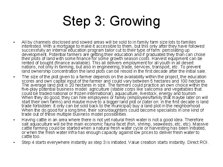 Step 3: Growing • • All by channels disclosed and sowed areas will be