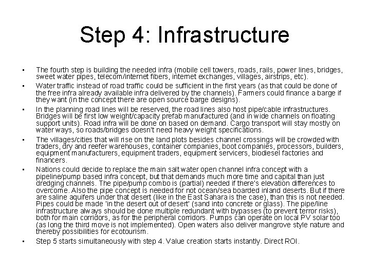 Step 4: Infrastructure • • • The fourth step is building the needed infra