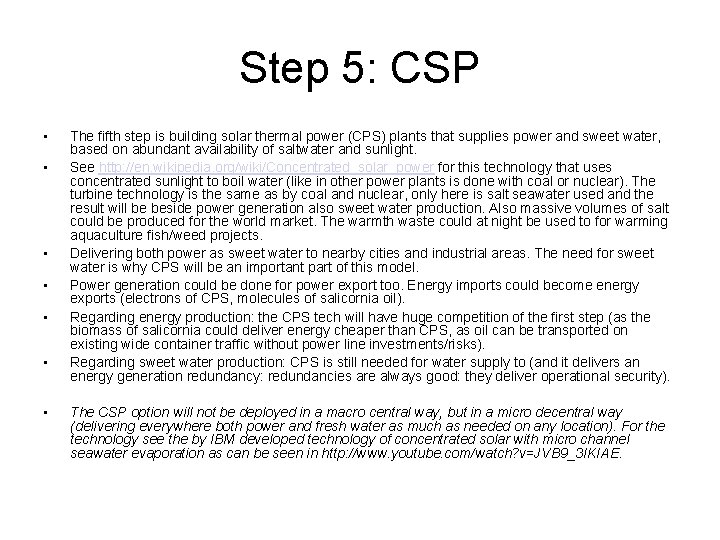 Step 5: CSP • • The fifth step is building solar thermal power (CPS)