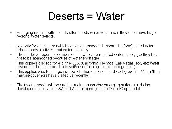 Deserts = Water • Emerging nations with deserts often needs water very much: they