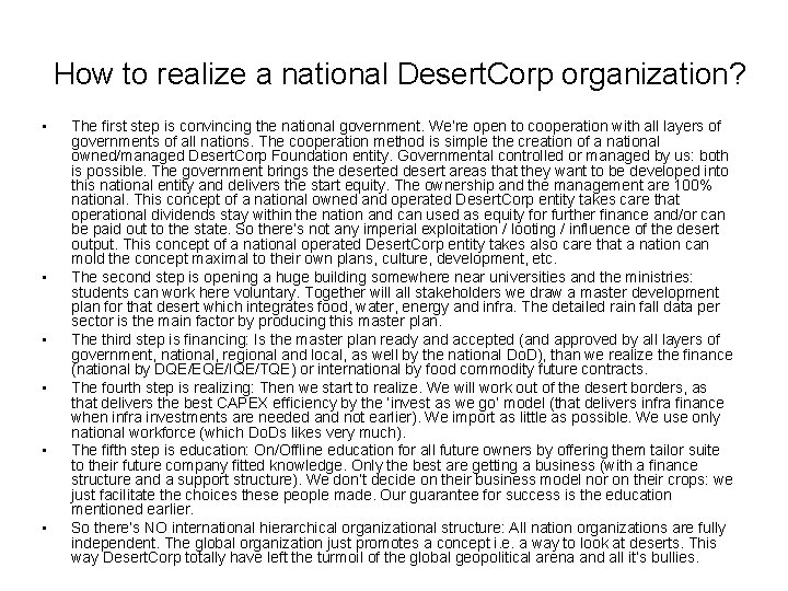 How to realize a national Desert. Corp organization? • • • The first step