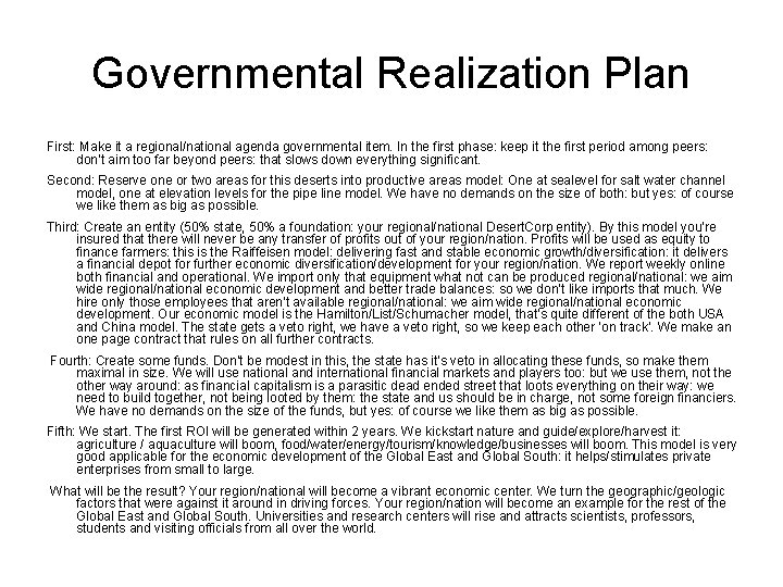 Governmental Realization Plan First: Make it a regional/national agenda governmental item. In the first