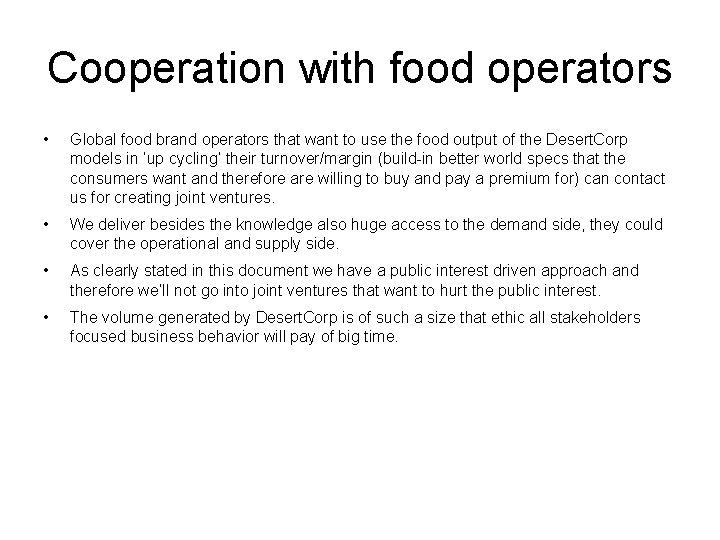 Cooperation with food operators • Global food brand operators that want to use the