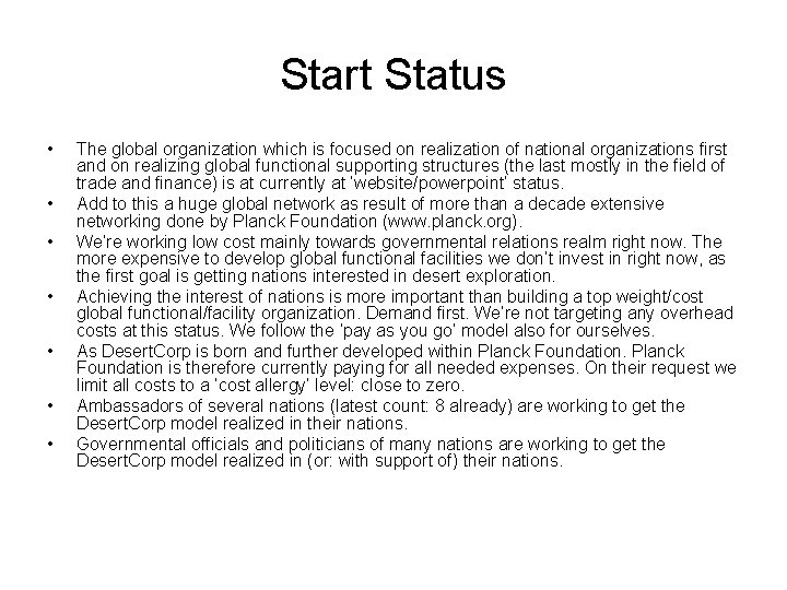 Start Status • • The global organization which is focused on realization of national