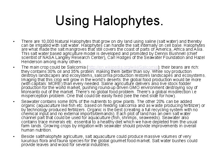 Using Halophytes. • • There are 10, 000 Natural Halophytes that grow on dry