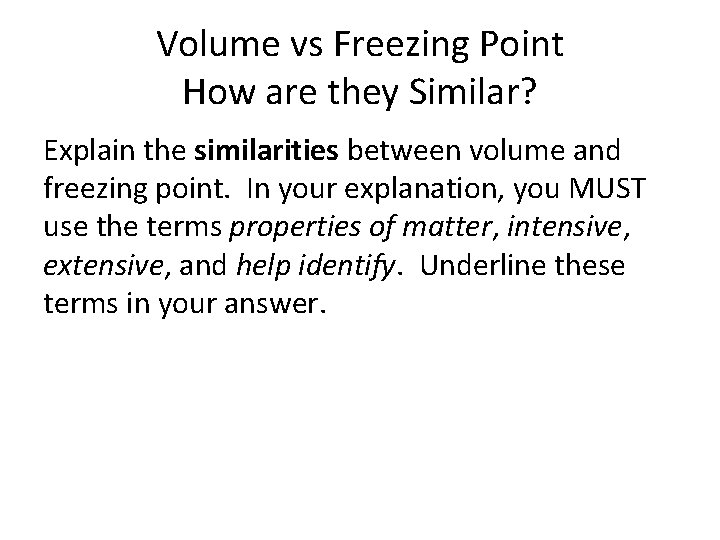 Volume vs Freezing Point How are they Similar? Explain the similarities between volume and