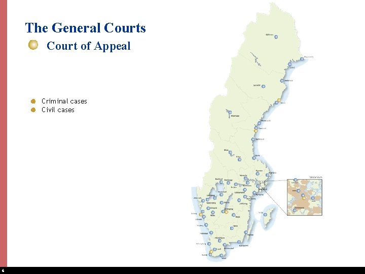 The General Courts Court of Appeal Criminal cases Civil cases 6 