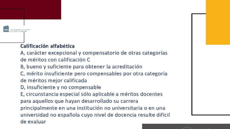 Calificación alfabética A, carácter excepcional y compensatorio de otras categorías de méritos con calificación