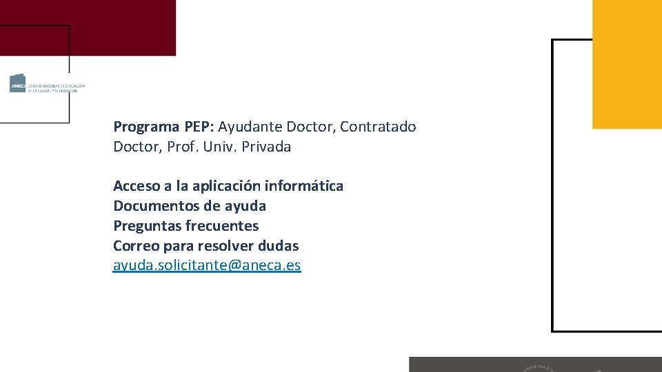 Programa PEP: Ayudante Doctor, Contratado Doctor, Prof. Univ. Privada Acceso a la aplicación informática