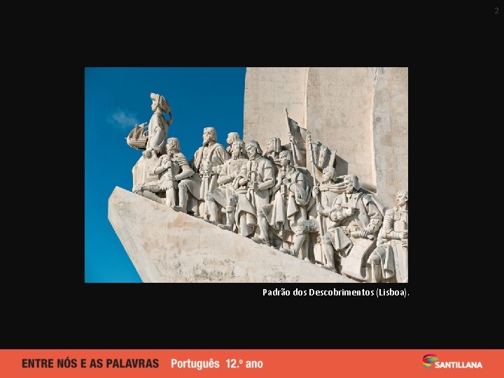 2 Padrão dos Descobrimentos (Lisboa). 