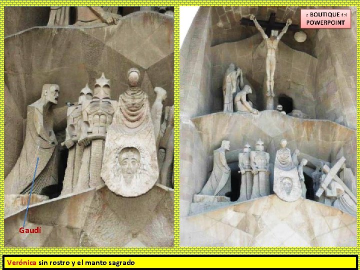 Gaudí Verónica sin rostro y el manto sagrado. 