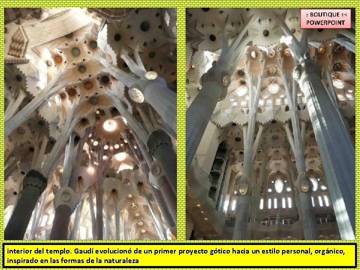 interior del templo. Gaudí evolucionó de un primer proyecto gótico hacia un estilo personal,