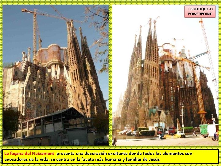 La façana del Naixament presenta una decoración exultante donde todos los elementos son evocadores