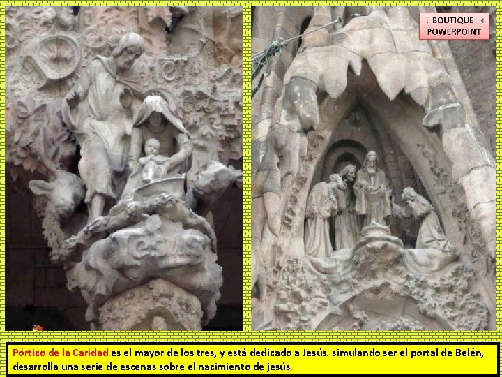 Pórtico de la Caridad es el mayor de los tres, y está dedicado a