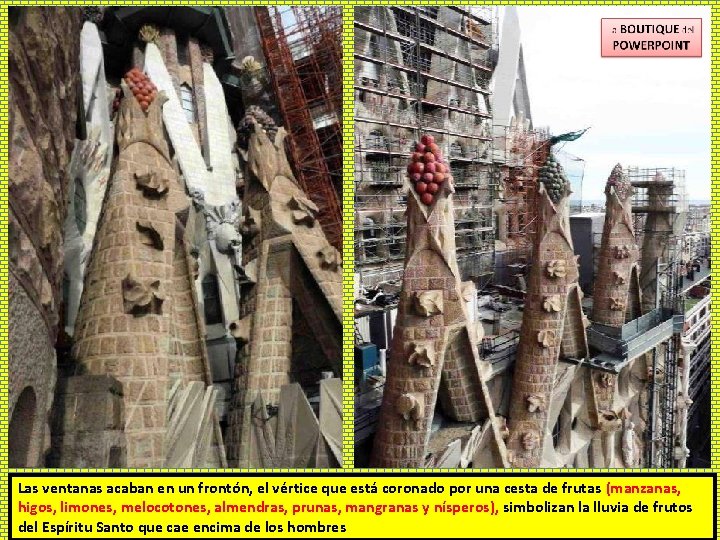 Las ventanas acaban en un frontón, el vértice que está coronado por una cesta