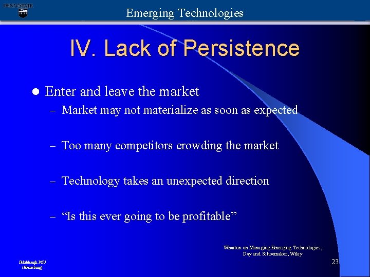 Emerging Technologies IV. Lack of Persistence l Enter and leave the market – Market