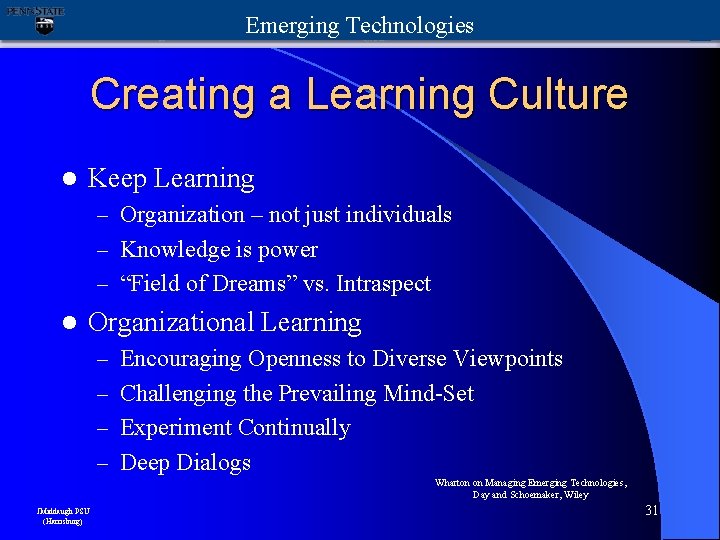 Emerging Technologies Creating a Learning Culture l Keep Learning – Organization – not just