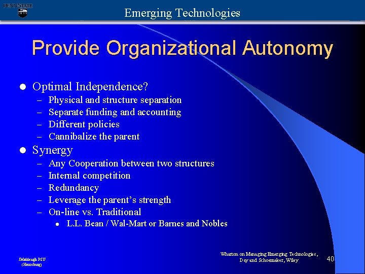 Emerging Technologies Provide Organizational Autonomy l Optimal Independence? – – l Physical and structure