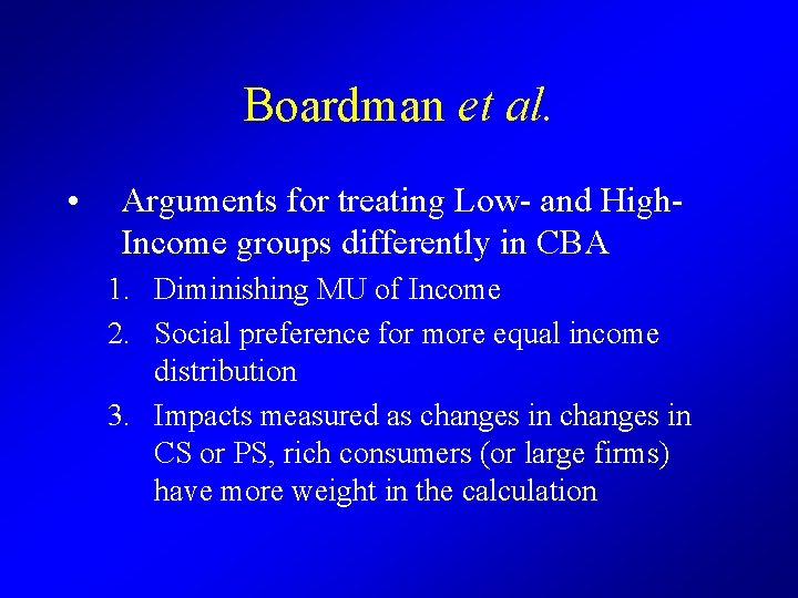 Boardman et al. • Arguments for treating Low- and High. Income groups differently in