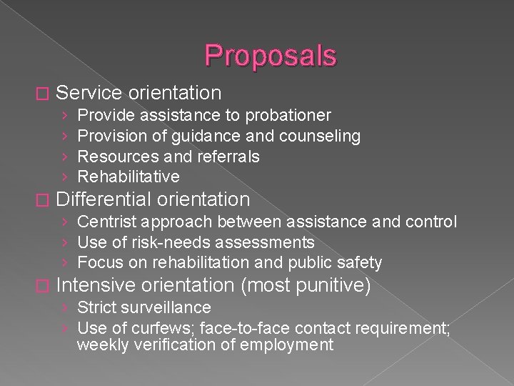 Proposals � Service orientation › › � Provide assistance to probationer Provision of guidance