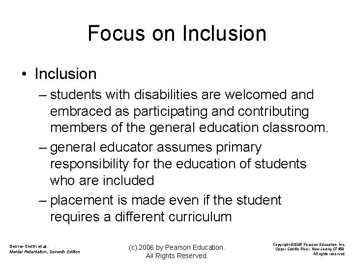 Focus on Inclusion • Inclusion – students with disabilities are welcomed and embraced as