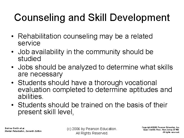 Counseling and Skill Development • Rehabilitation counseling may be a related service • Job